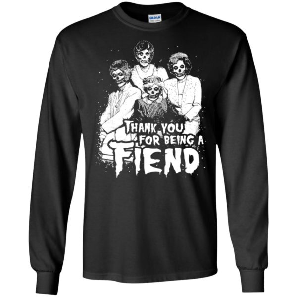 Golden Girls Halloween Thank You for Being a Fiend Shirt