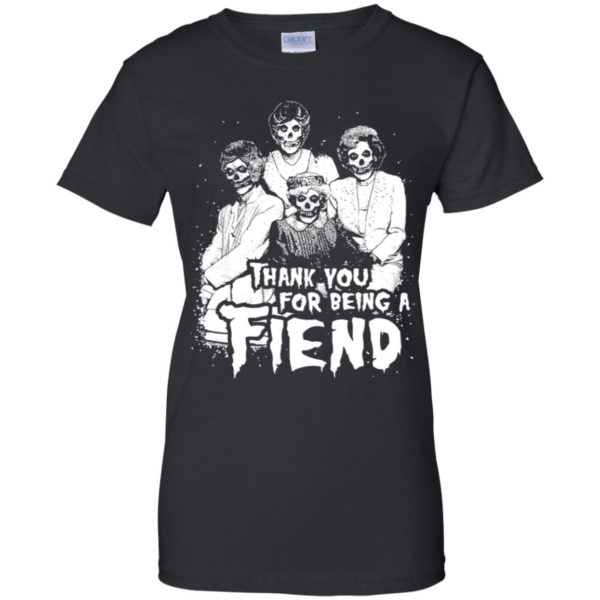 Golden Girls Halloween Thank You for Being a Fiend Shirt