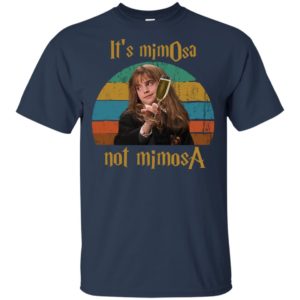 Hermione Granger It’s MimOsa Not MimosA Shirt