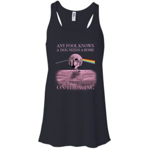 Pink Floyd Any Fool Know A Dog Needs A Home A Shelter From Pigs On The Wing Shirt