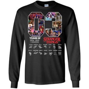 03 Years of Stranger Things 2016 2019 3 Seasons Signature Shirt