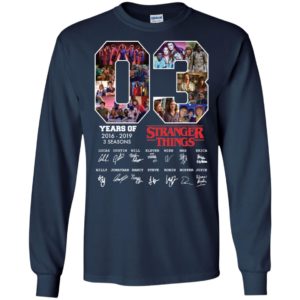 03 Years of Stranger Things 2016 2019 3 Seasons Signature Shirt