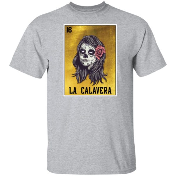La Calavera Loteria Mexico Sugar Skull Loteria Shirt