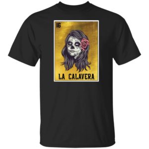 La Calavera Loteria Mexico Sugar Skull Loteria Shirt image La Calavera Loteria Mexico Sugar Skull Loteria Shirt