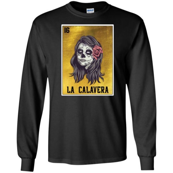 La Calavera Loteria Mexico Sugar Skull Loteria Shirt