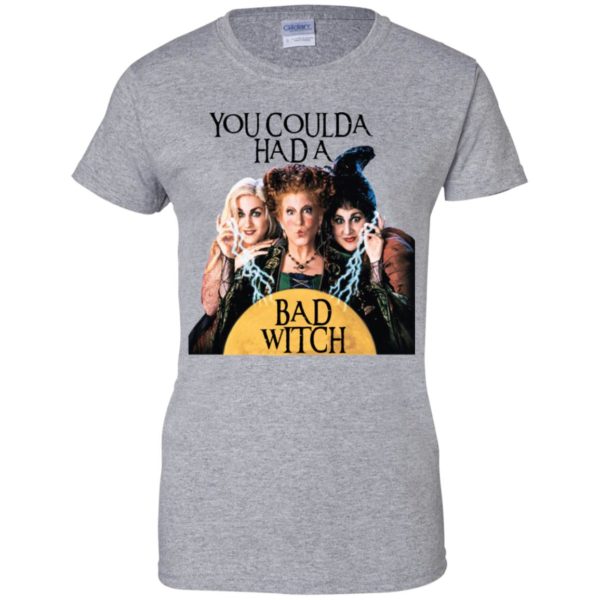 You Coulda Had A Bad Witch Funny Halloween Shirt