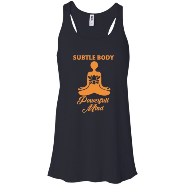 Subtle Body Powerful Mind Shirt