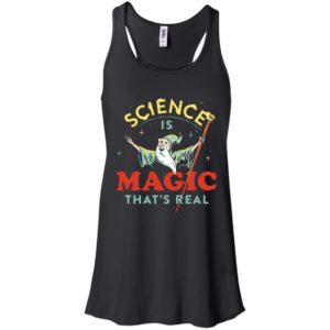 Science Is Magic That Real Cool Saying Science Shirt image Science Is Magic That Real Cool Saying Science Shirt