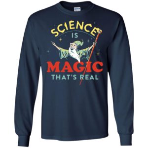 Science Is Magic That Real Cool Saying Science Shirt image Science Is Magic That Real Cool Saying Science Shirt
