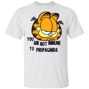 You Are Not Immune to Propaganda Shirt image You Are Not Immune to Propaganda Shirt