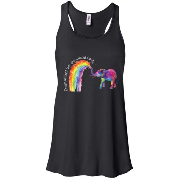Dream Without Fear Love Without Limits Elephant LGBT Shirt