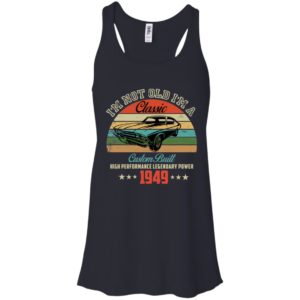 I'm Not Old Im A Classic 1949
