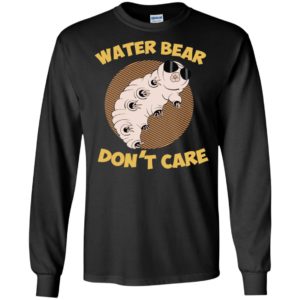 Tardigrade Microbiology Water Bear Don't Care Shirt