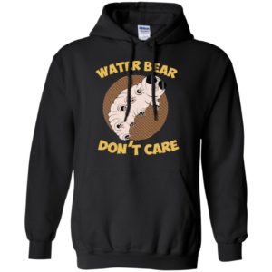 Tardigrade Microbiology Water Bear Don't Care Shirt