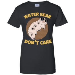 Tardigrade Microbiology Water Bear Don't Care Shirt