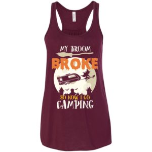 My Broom Broke So Now I Go Camping Camping Lover Shirt image My Broom Broke So Now I Go Camping Camping Lover Shirt