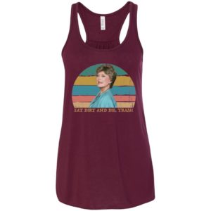 Eat Dirt and Die Trash Shirt