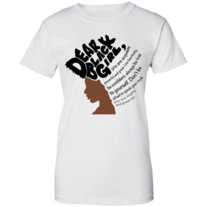Dear Black Girl Shirt image Dear Black Girl Shirt