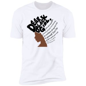 Dear Black Girl Shirt image Dear Black Girl Shirt