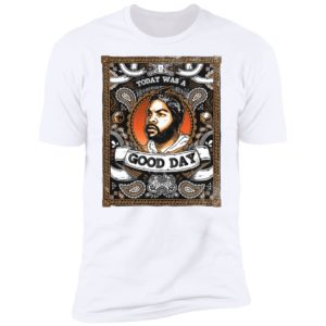 Ice Cube Today was A Good Day Shirt