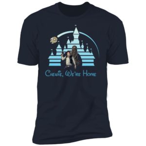Disney Star Wars Chewie We’re Home Shirt