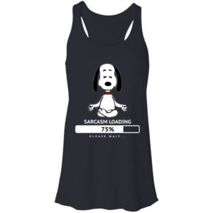 Snoopy Sarcasm Loading 75% Please Wait Shirt