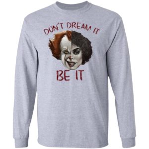 Frank N. Furter And Pennywise Don’t Dream It Be It Shirt image Frank N. Furter And Pennywise Don’t Dream It Be It Shirt