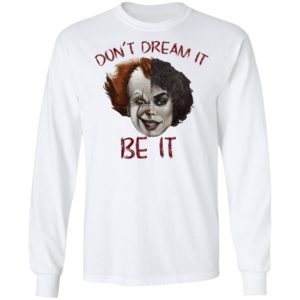 Frank N. Furter And Pennywise Don’t Dream It Be It Shirt image Frank N. Furter And Pennywise Don’t Dream It Be It Shirt