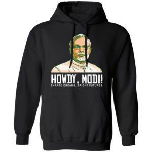 Howdy, Modi Shared Dreams, Bright Futures Shirt