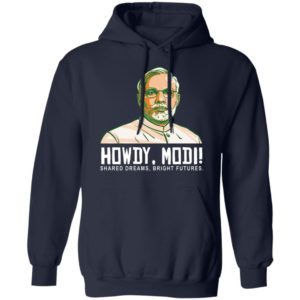 Howdy, Modi Shared Dreams, Bright Futures Shirt