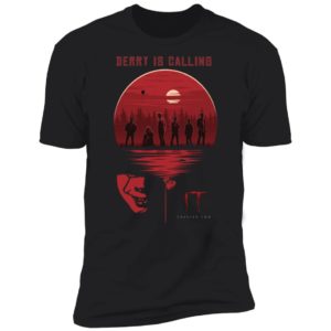 IT Chapter Two Derry Is Calling Halloween Shirt