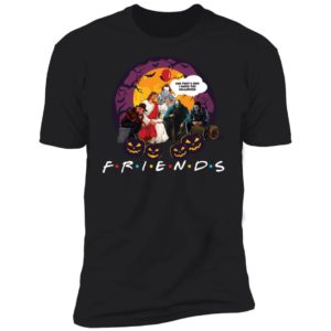 Halloween Friends TV Show Horror Movie Characters And Jesus And That’s How I Saved Shirt