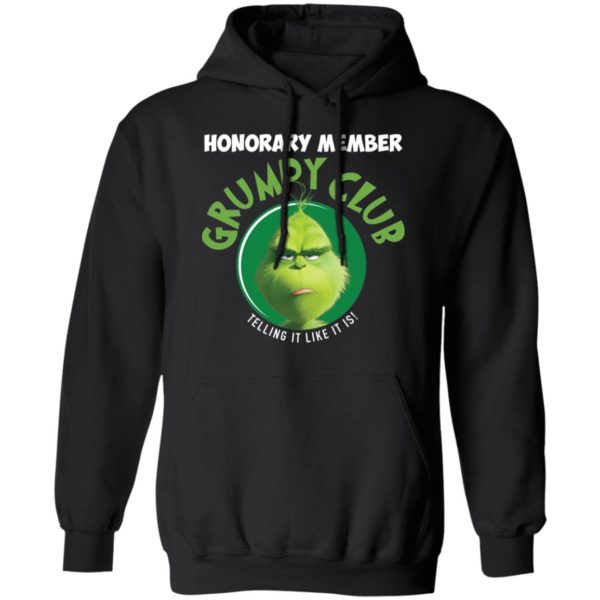 Grinch Honorary Member Grumpy Club Telling It Like It Is Shirt