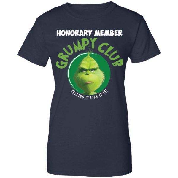 Grinch Honorary Member Grumpy Club Telling It Like It Is Shirt