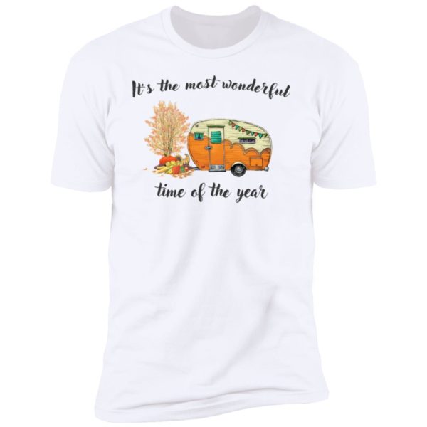 It’s The Most Wonderful Time Of The Year Fall Camping Shirt