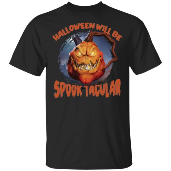Halloween Will Be Spooktacular Pumpkin Shirt