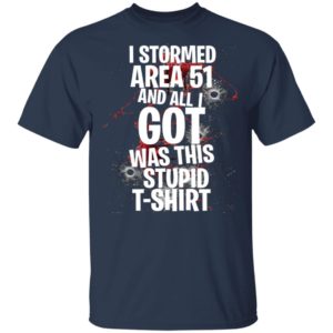 Stormed Area 51 and All I Got was This Stupid T Shirt