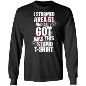 Stormed Area 51 and All I Got was This Stupid T Shirt