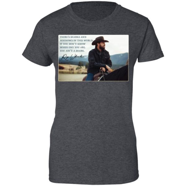 Rip Wheeler You Ain't the Shark Quote Fan Yellowstone Shirt