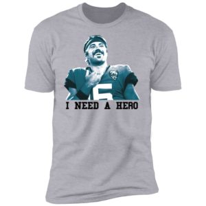 Jacksonville Jaguars I Need A Hero Shirt