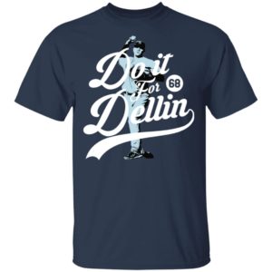 Do It For Dellin Shirt