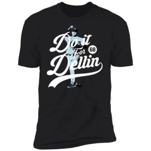 Do It For Dellin Shirt