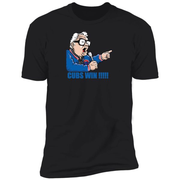 Harry Caray Cubs Win Shirt