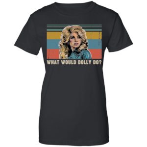 Dolly Parton What Would Dolly Do Vintage Shirt