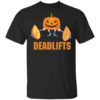 Deadlifts – The Weightlifting Pumpkin Halloween Gym Workout Shirt