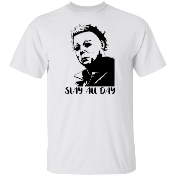 Michael Myers Slay All Day Shirt