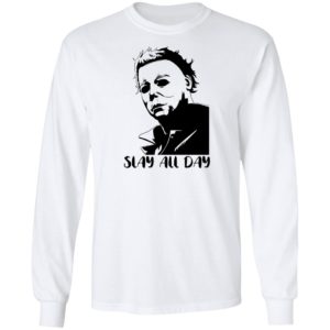 Michael Myers Slay All Day Shirt
