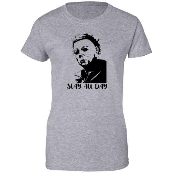 Michael Myers Slay All Day Shirt