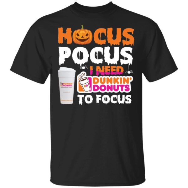 Hocus Pocus I Need Dunkin' Donuts To Focus Shirt