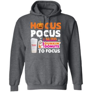 Hocus Pocus I Need Dunkin' Donuts To Focus Shirt image Hocus Pocus I Need Dunkin' Donuts To Focus Shirt